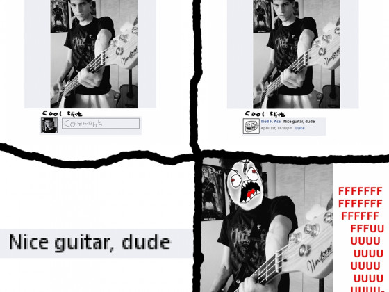 >Nice guitar, dude